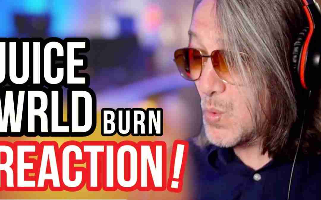 ARMAGEDDON! Reaction to Juice Wrld – Burn