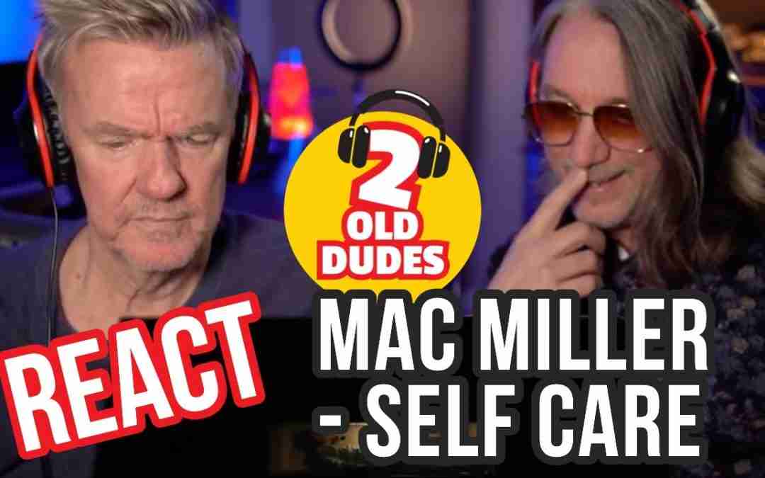 ETHEREAL! Reaction to Mac Miller – Self Care