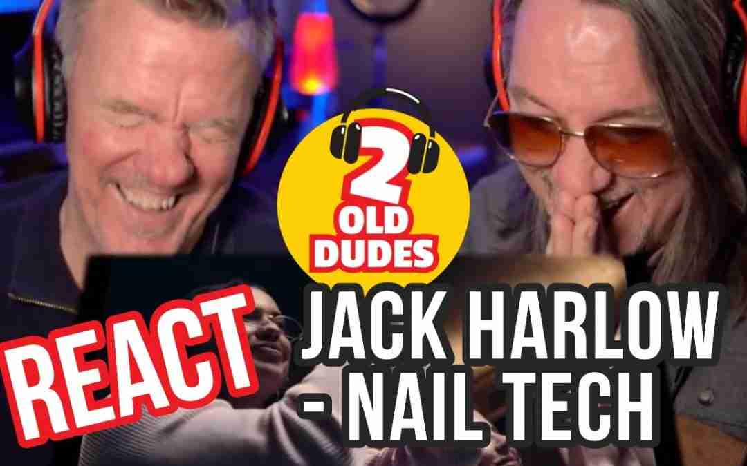 LEGIT YO! – Reaction to Jack Harlow – Nail Tech