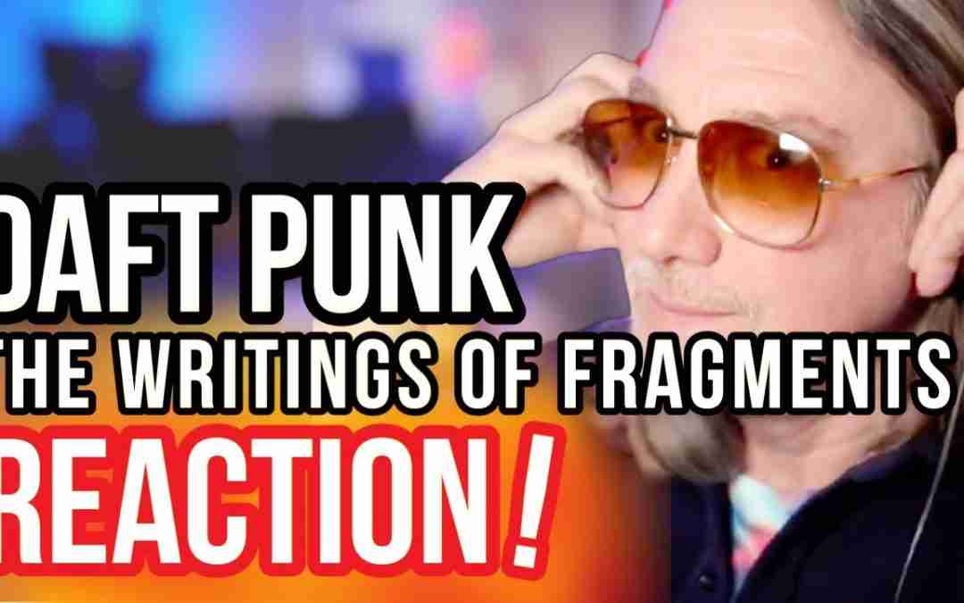 Reaction to Daft Punk – The Writing of Fragments of Time