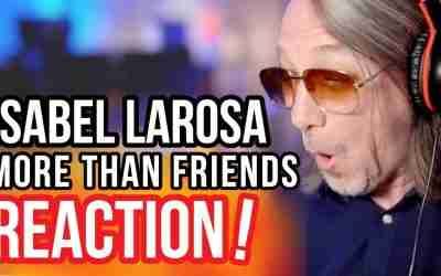 Reaction to Isabel LaRosa – More Than Friends