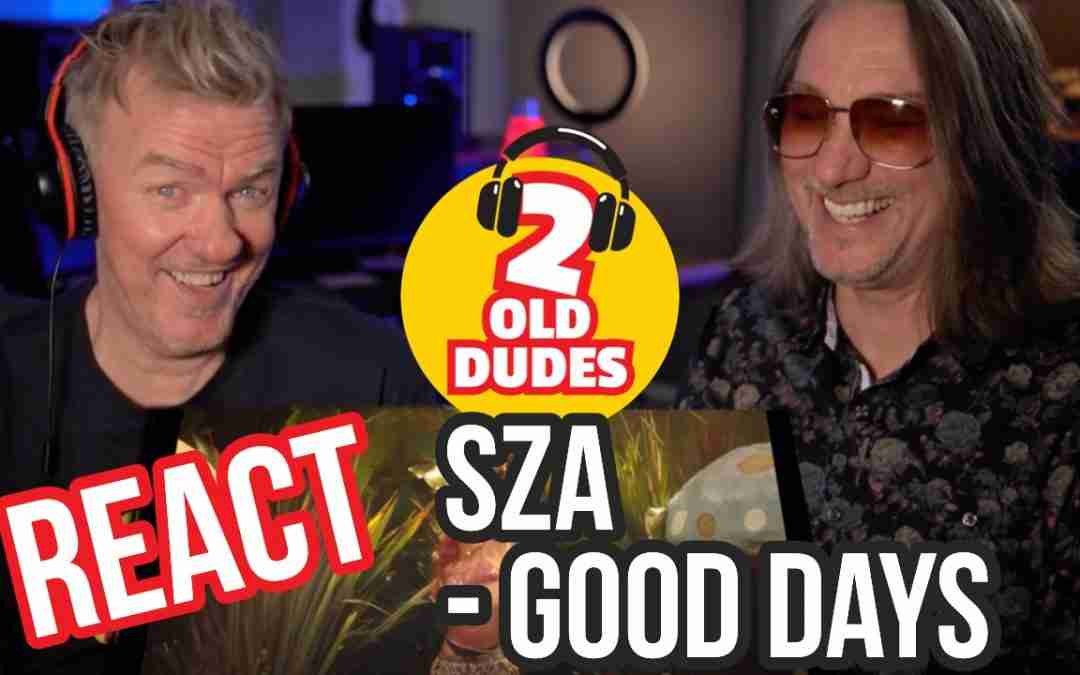 MEMORIES! Reaction to SZA – Good Days