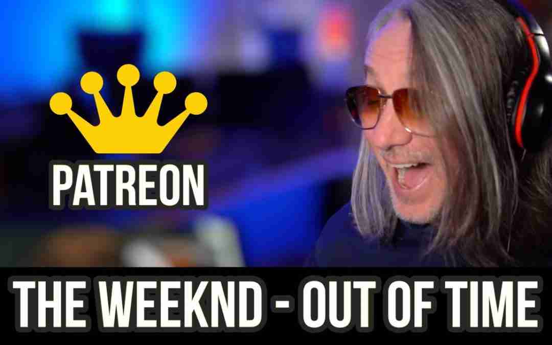 WHACK! Reaction to The Weeknd – Out of Time